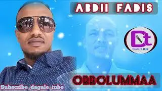 Best Oromo Music - Obbolummaa - Abdi Ibrahim (Fadis) #Dagale_Tube #oromomusic #music