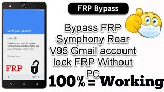Symphony V95 FRP Bypass Google account remove #SETTINGS_BD #v75 #v140 #v95 #z30  English tutorial