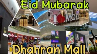 DHAHRAN MALL/ CINEMA/EID MUBARAK