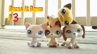 LPS- Dares At Dawn #3