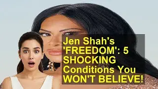 Jen Shah's 'FREEDOM': 5 SHOCKING Conditions You WON'T BELIEVE!
