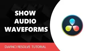 DaVinci Resolve Tutorial: How to Show Audio Waveforms in Davinci Resolve