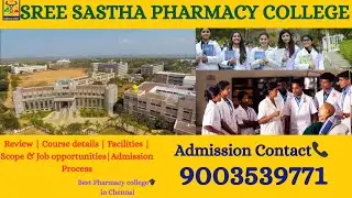 Sri sastha college of Pharmacy Chennai|Best Pharmacy College in Chennai|Course Details|Facilities