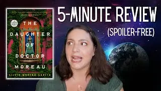 The Daughter of Doctor Moreau by Silvia Moreno-Garcia | 5-Minute Review (spoiler-free)