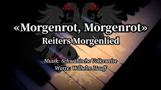Sing with DK - Morgenrot, Morgenrot (Reiters Morgenlied) - German Soldier Song