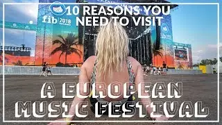 10 REASONS YOU NEED TO VISIT A EUROPEAN MUSIC FESTIVAL #MYFIB2018 | BeatTheTravelAgent