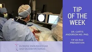 Florida Endovascular & Interventional - Tip of the Week #4 PAD Prevention