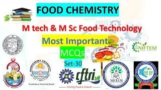 M tech & M.Sc. Food Technology Entrance Exams and Competitive Exams|CFTRI | NIFTEM| ICT| BHU |SET-30