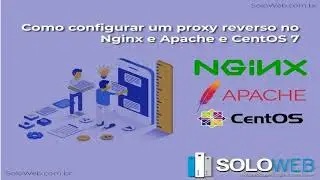 Como configurar um proxy reverso no Nginx, Apache e CentOS 7