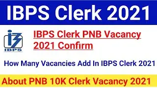 Great News For IBPS Clerk Candidate 2021|IBPS Clerk PNB Vacancy 2021 Confirmation!|#ibps2021