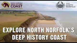 Explore North Norfolk's Deep History Coast