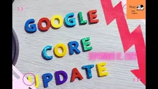 Google Announces September Core Algorithm Updates 2022 ( Latest Google Updates 2022 )| Stayseoupdate