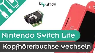 Nintendo Switch Lite Kopfh&ouml;rerbuchse wechseln | kaputt.de