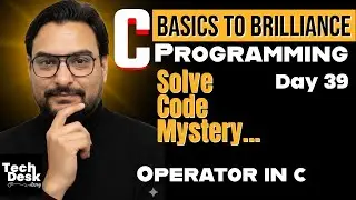 C Programming Full Course in Hindi | Operators in C  |  Day 39 | By Deepraj Jangid Sir