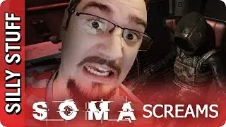 Silly Stuff: SOMA Scream Compilation