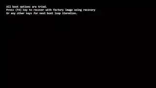 Error All boot options are tried Press F4 key to recover with factory image using recovery