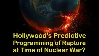 Predictive Programming Foreshadow Rapture, Nuclear War & Eclipse- EndTime Dream & Vision [mirrored]