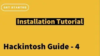 Hackintosh | Installation Guide for Intel systems | Video No.4