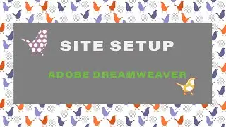 Adobe Dreamwaver Site Setup