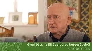 Gyuri bácsi a fül és az arcüreg betegségeiről beszél