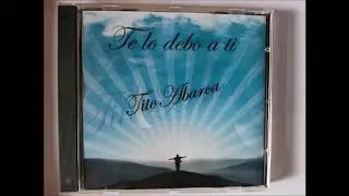 Tito Abarca - Eres Libre