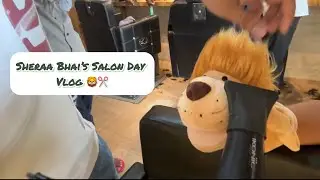 Sheraa Bhai&rsquo;s Salon Day Vlog 🦁✂️| Ventriloquism | Puppet Show | Nisha Pasad 