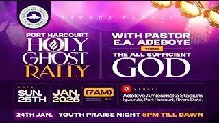 2026 PORT HARCOURT HOLY GHOST RALLY || THE ALL SUFFICIENT GOD