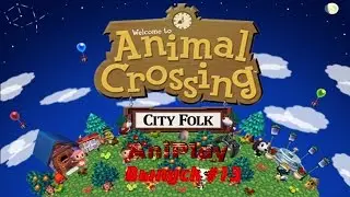 AniPlay Выпуск #13 [Обзор Animal Crossing: City Folk]