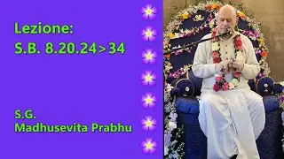 Lezione S.B. 8.20.24-34 -S.G. Madhusevita Prabhu - [18/01/2026]