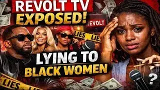 REVOLT TV Exposed  Black women and media manipulation