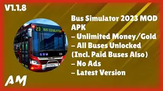 Bus Simulator 2023 MOD APK V1.1.8 |Unlimited Money/Gold & All Buses Unlocked - Latest Version