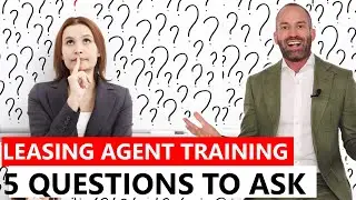 Leasing Agent Training | 5 Questions that Get Leases!