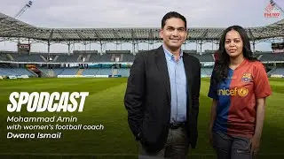 Dwana Ismail - AFC License Women’s Football Coach | Spodcast