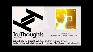 Nostalgia 77 - Sleepwalker - Ambassadeurs Remix