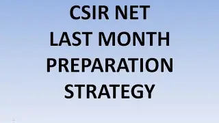 Last month preparation strategy CSIR-NET|Study plan|Time table|Revision|Previous year question paper