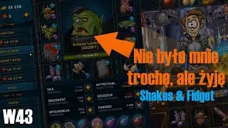 TROCHĘ CZASU MINĘŁO - SHAKES & FIDGET - W43