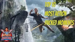 Top 10 Uncharted Action Moments