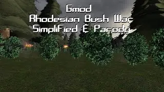Gmod Rhodesian Bush War Simplified and Parody