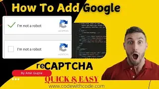 How to Easily Add Google reCAPTCHA in Website Forms the easiest way  | Code With Code