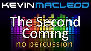 Kevin MacLeod: The Second Coming - no percussion