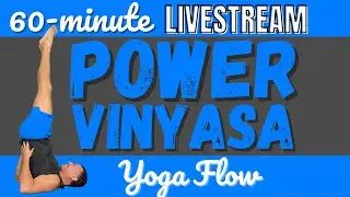 Power Vinyasa Yoga Flow | 60-Minute Livestream