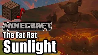 The Fat Rat & Phaera - Sunlight (Minecraft)[A]