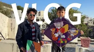 Makar Sankranti Vlog 🪁🌞 | Kite Flying