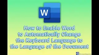 How to Enable Word to Automatically Change the Keyboard Language to the Language of the Document