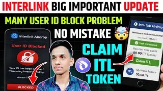 INTERLINK NETWORK NEW UPDATE🤯INTERLINK AIRDROP ID BLOCK PROBLEM🥲INTERLINK NETWORK ITL TOKEN CLAIM 