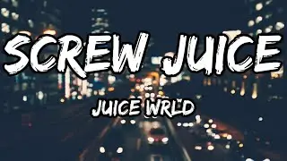 Juice WRLD- Screw Juice (Official Lyrics)