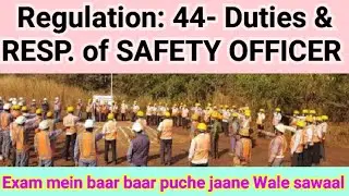 REGULATION 44 in DETAILS||| SAFETY OFFICER |||CMR2017