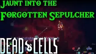 Forgotten Sepulcher Dead Cells 16