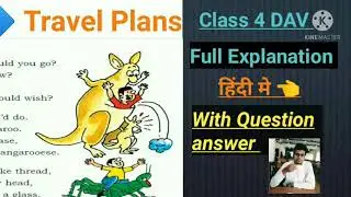 Travel Plans English Reader Class 4 DAV// full explanation with question answer.