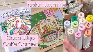 Color with Me: Coco Wyo 'Cozy Corner' | Cafe Coloring Page | Ohuhu Markers & more | asmr + music🎶